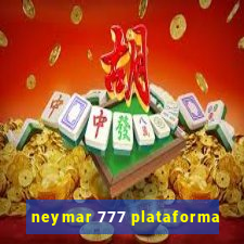 neymar 777 plataforma